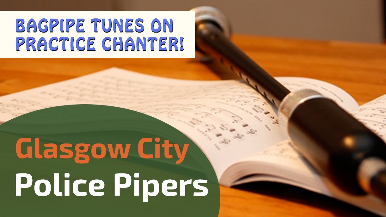 Glasgow City Police Pipers | Jig | Bagpipe Tunes on Practice Chanter ⭐⭐⭐⭐⭐