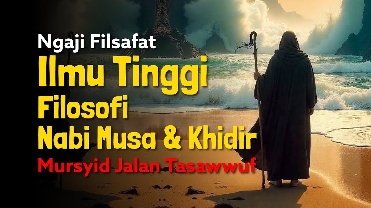 Ngaji Filsafat: Ilmu Tinggi - Filosofi Nabi Musa dan Khidir | Dr Fahruddin Faiz