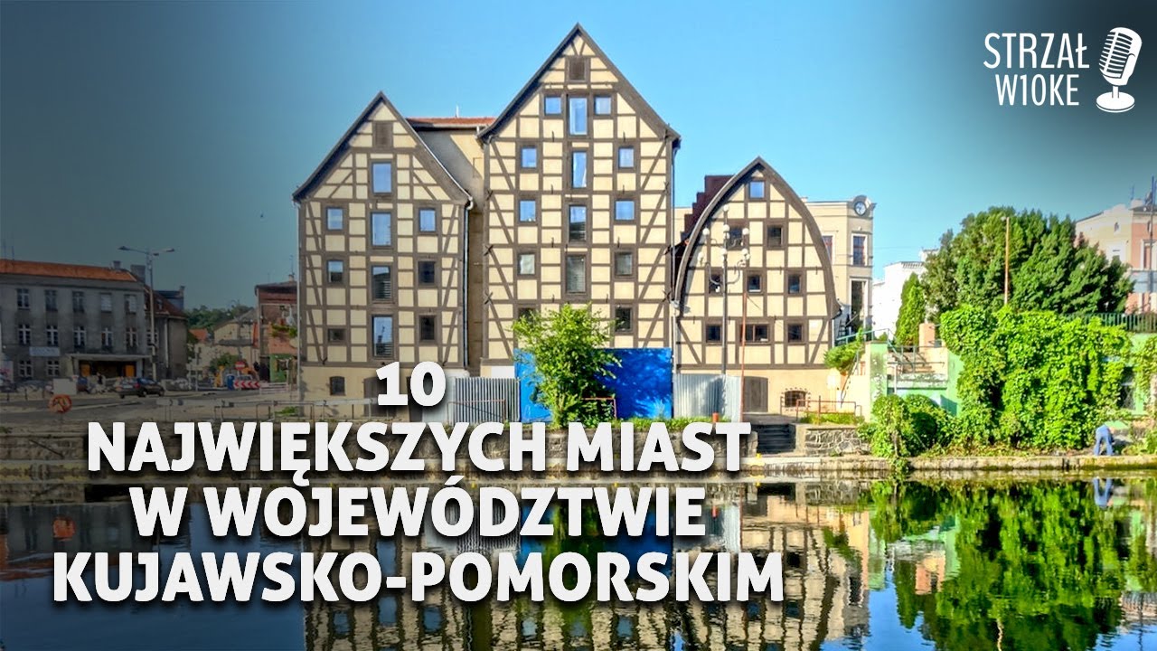 10 Największych miast w województwie kujawsko pomorskim