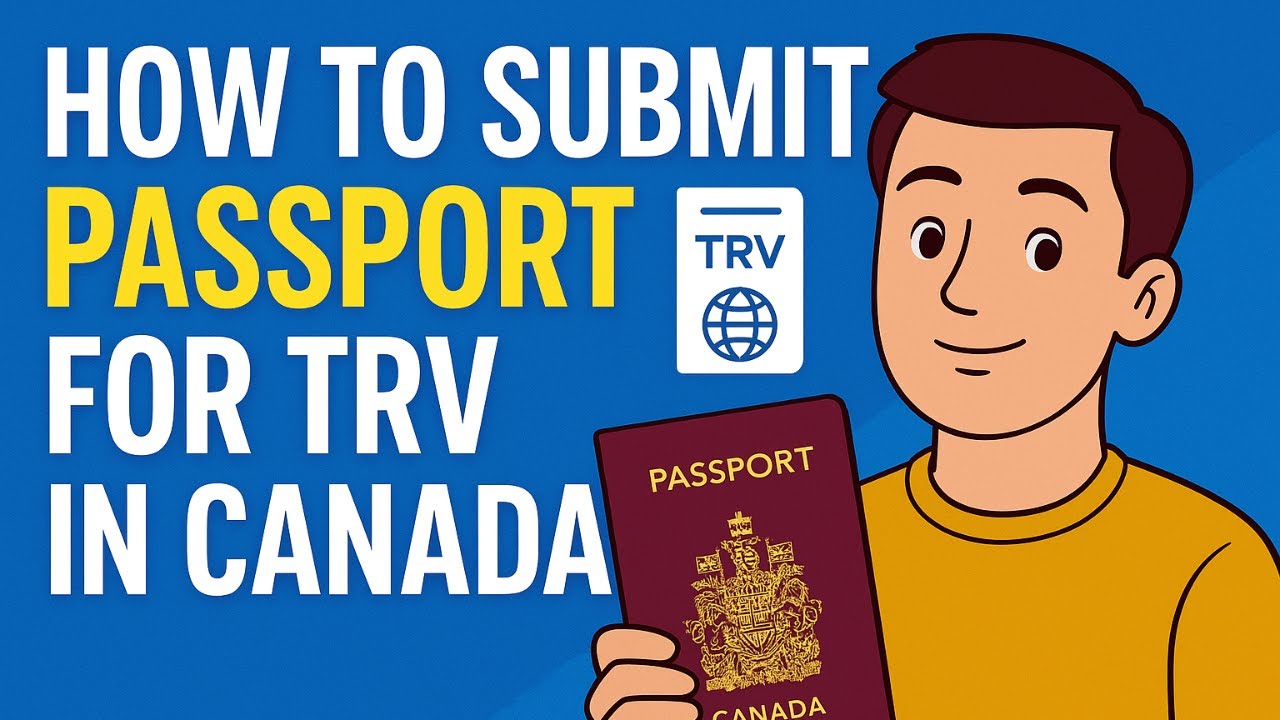 How to Submit Passport for TRV in Canada