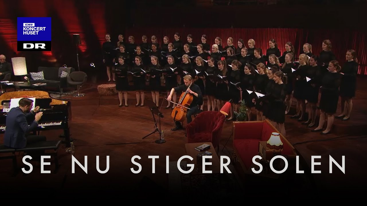 Se, nu stiger solen // DR Pigekoret (LIVE)