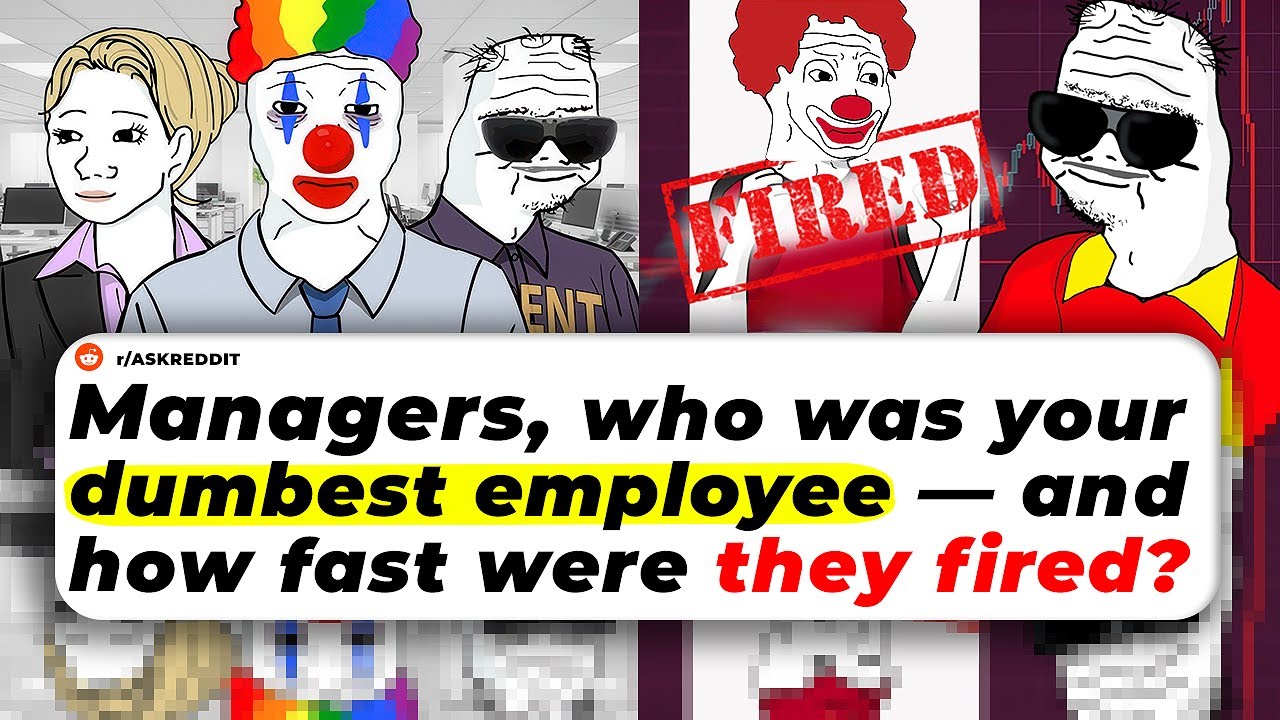 Managers, Who Was Your DUMBEST EMPLOYEE &mdash; And How Fast Were They FIRED?