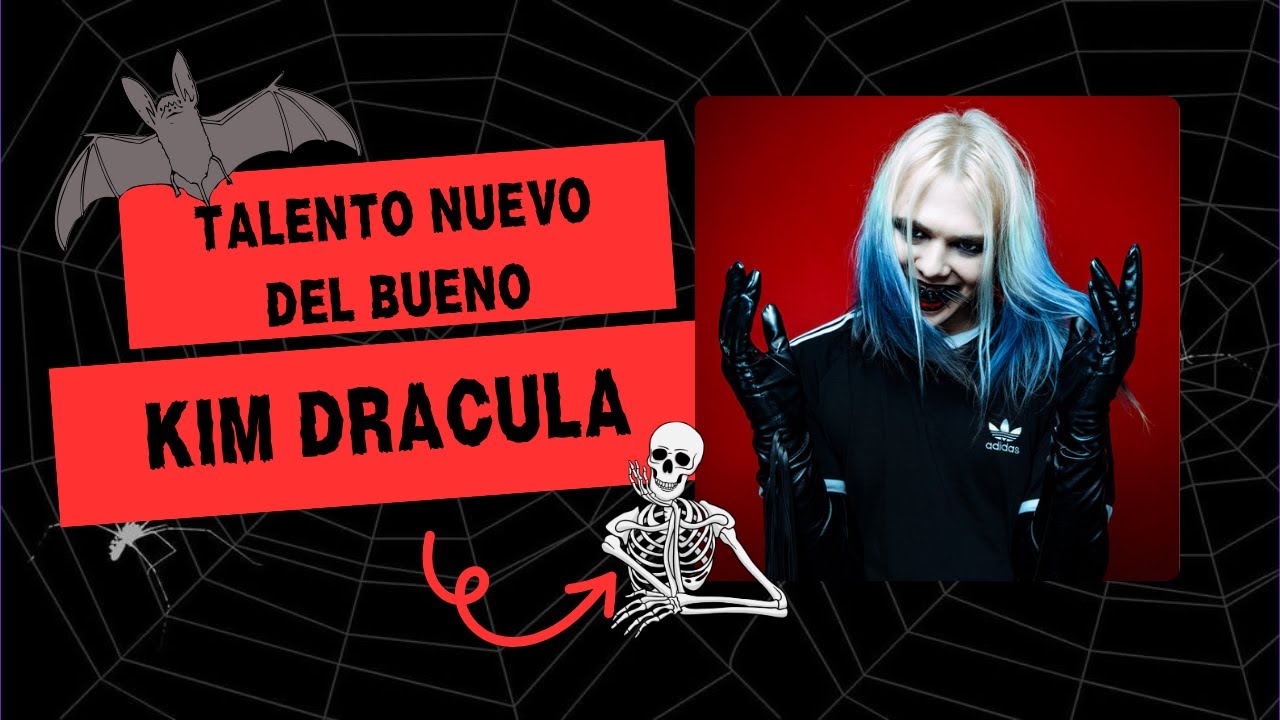 Talento nuevo del bueno KIM DRACULA || Lizz Bones