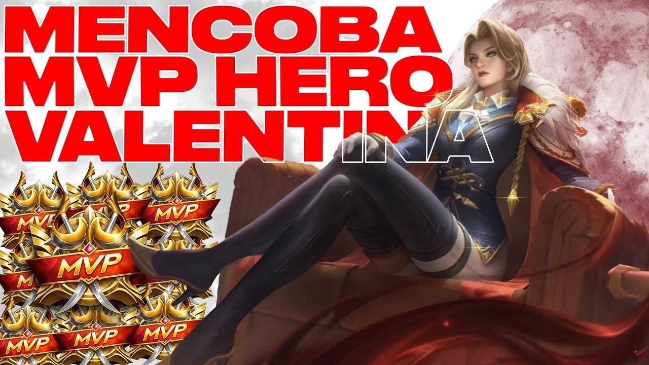 MVP IN VALENTINE SI RATU LUDAH! | MENCOBA MVP HERO #1 