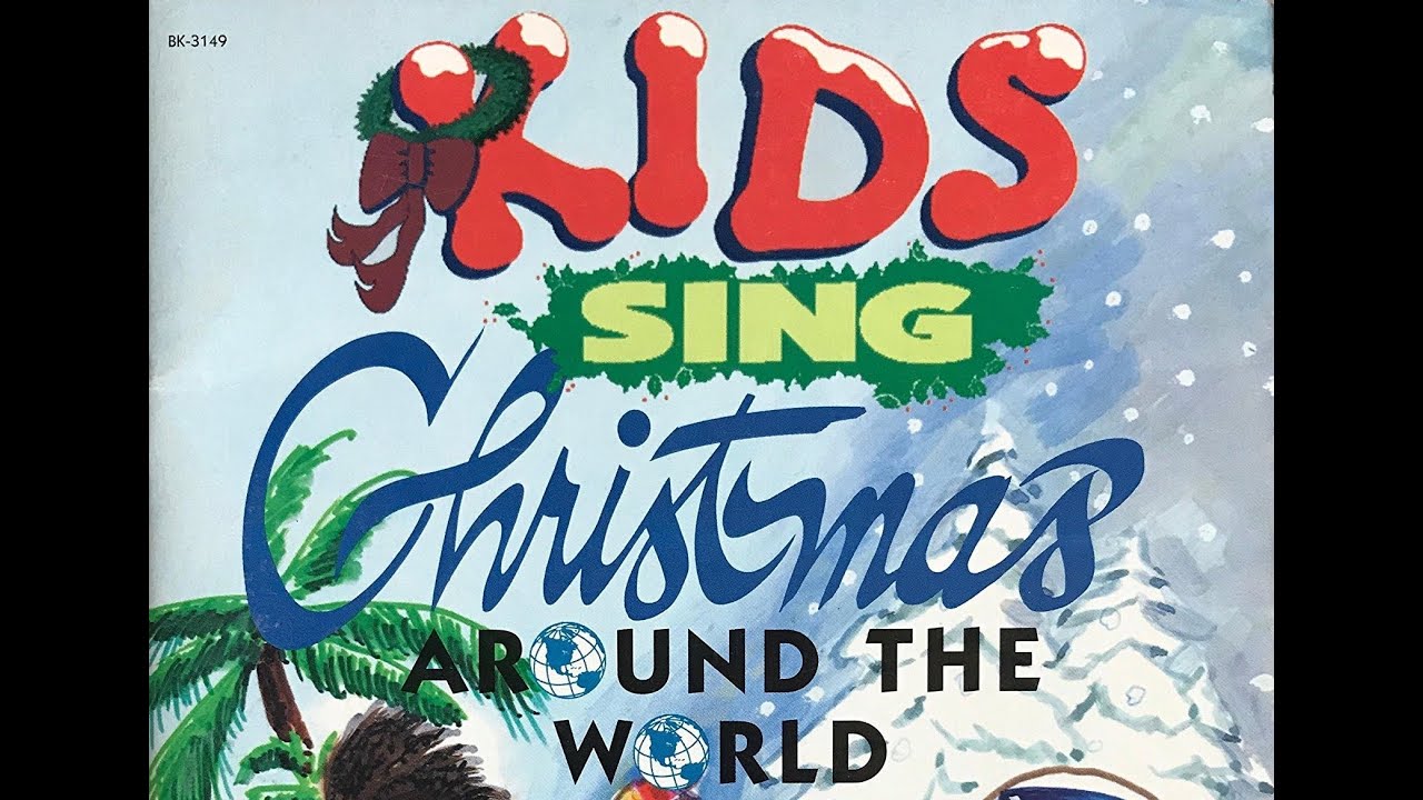 Kids Sing Christmas Around The World (Split-Track/Full Musical)