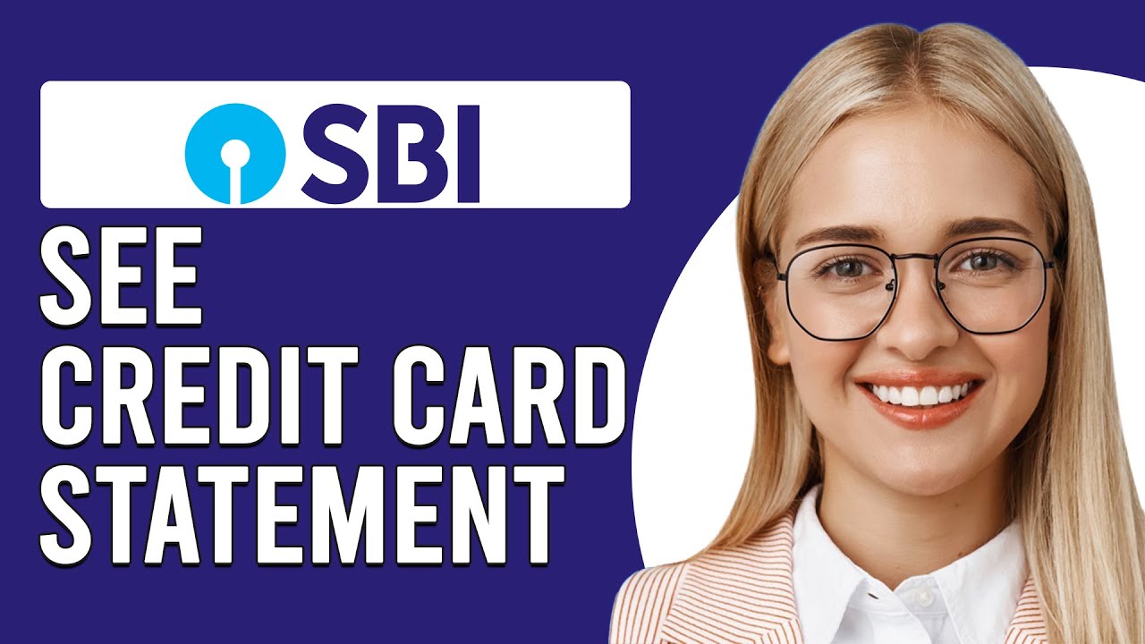 How To See SBI Credit Card Statement Online (How To View Or Check SBI Credit Card Statement Online)