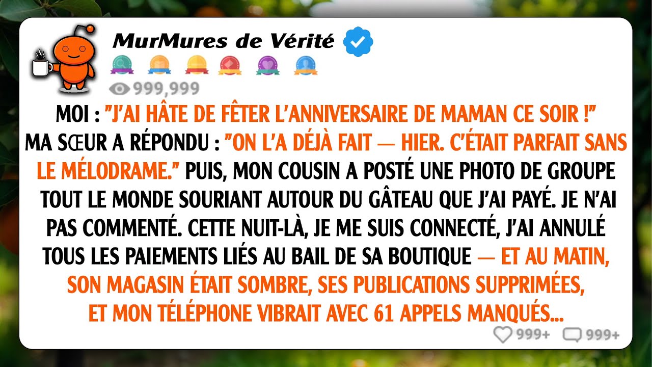 Moi : "J'ai hâte de fêter l'anniversaire de maman ce soir !" Ma sœur a répondu : "On l'a déjà fait..