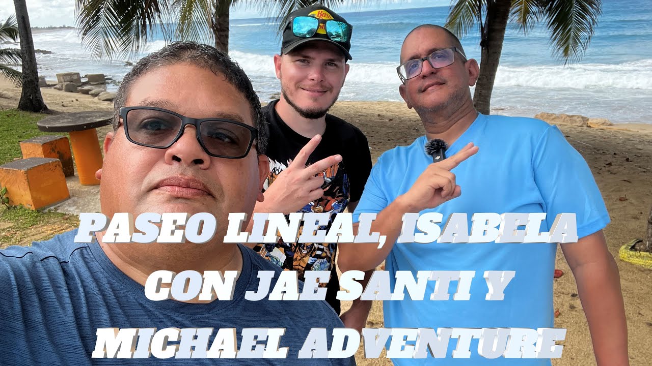 PASEO LINEAL, ISABELA