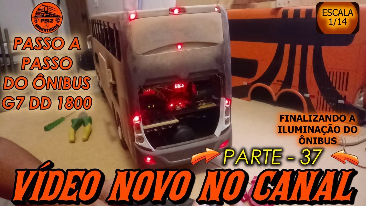 PASSO A PASSO DO ÔNIBUS G7 DD 1800   PARTE 37 - (FINALIZANDO AILUMINAÇÃO DO ÔNIBUS )