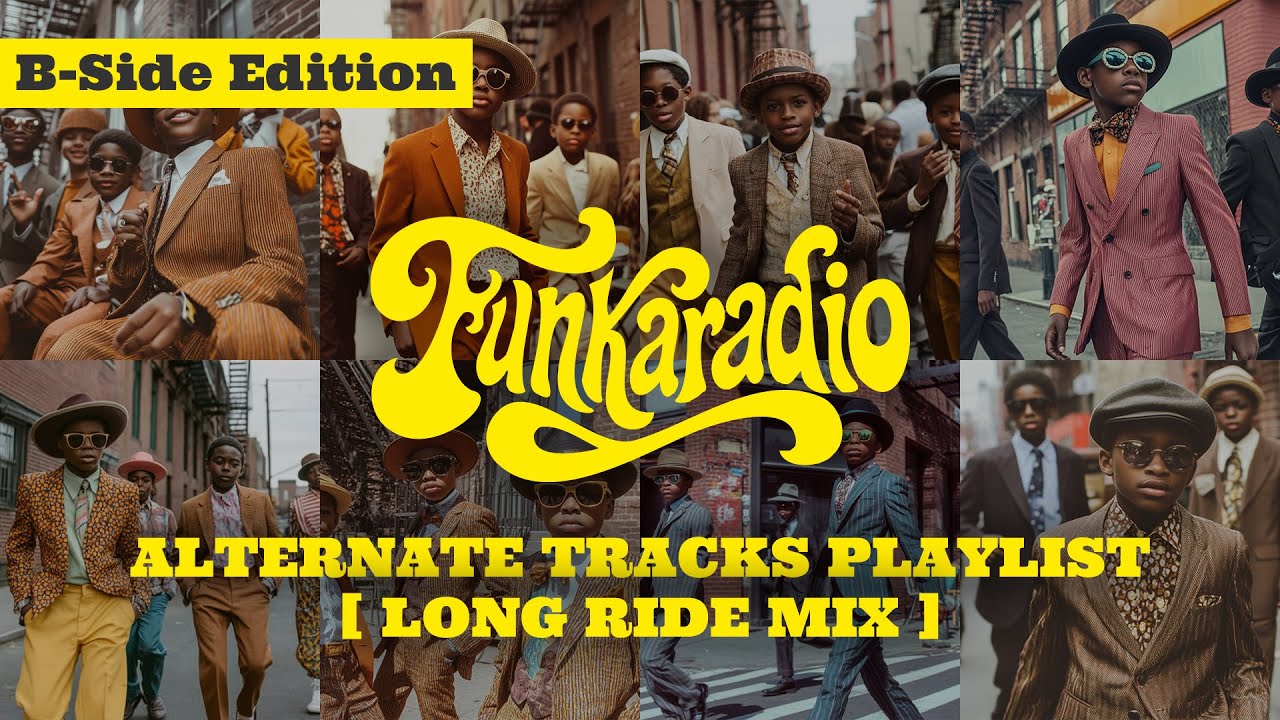 B-Side Edition | Behind the Playlist - Unreleased Soul & Funk Deep Mix [ Long Ride Mix ]