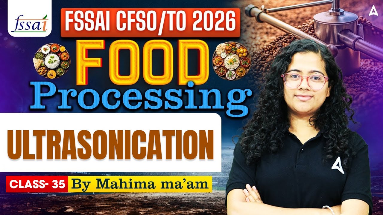 Ultrasonication | FSSAI CFSO/TO Food Processing | FSSAI CFSO/TO Ultrasonication | BY MAHIMA MA'AM