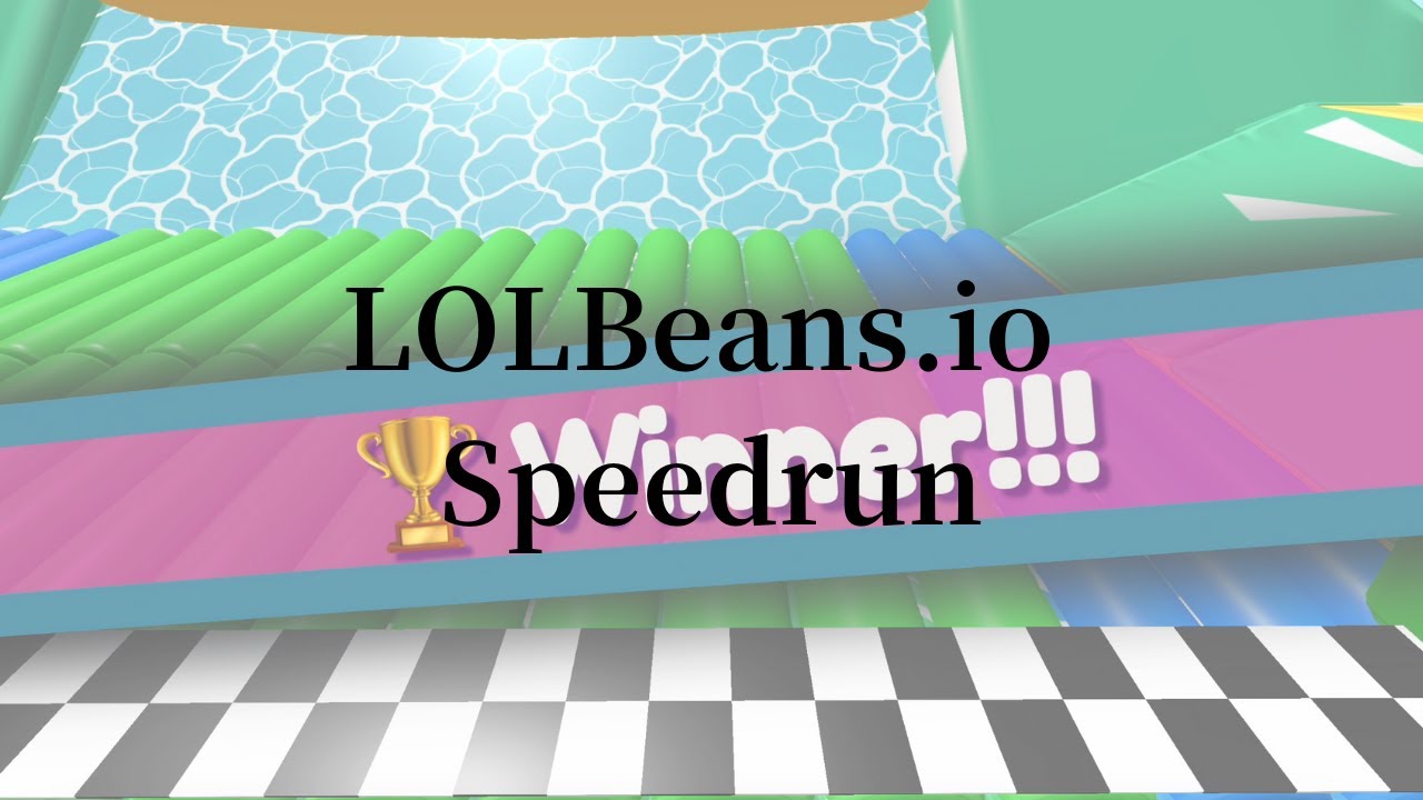 LOLBeans Speedrun