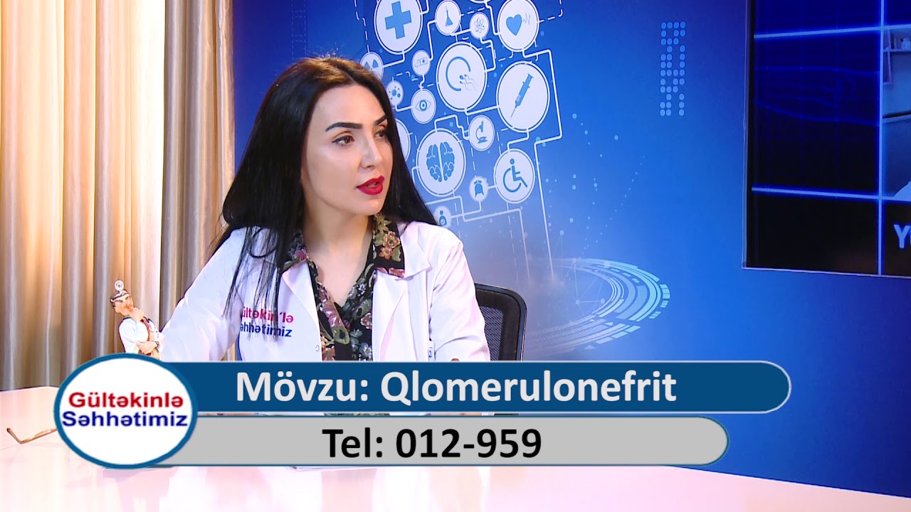 Glomerulonefrit nədir,Əlamətləri nələrdir?,Fəsadları varmı?