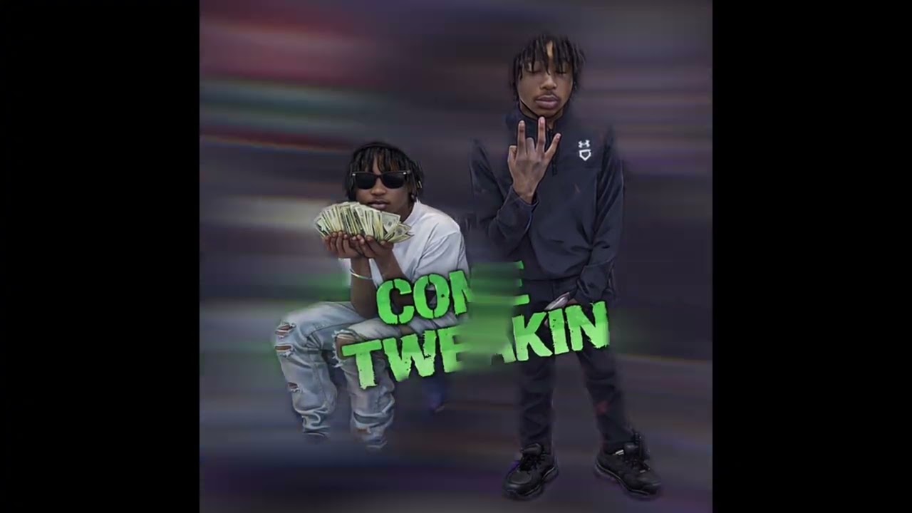 Come tweakin (official audio)