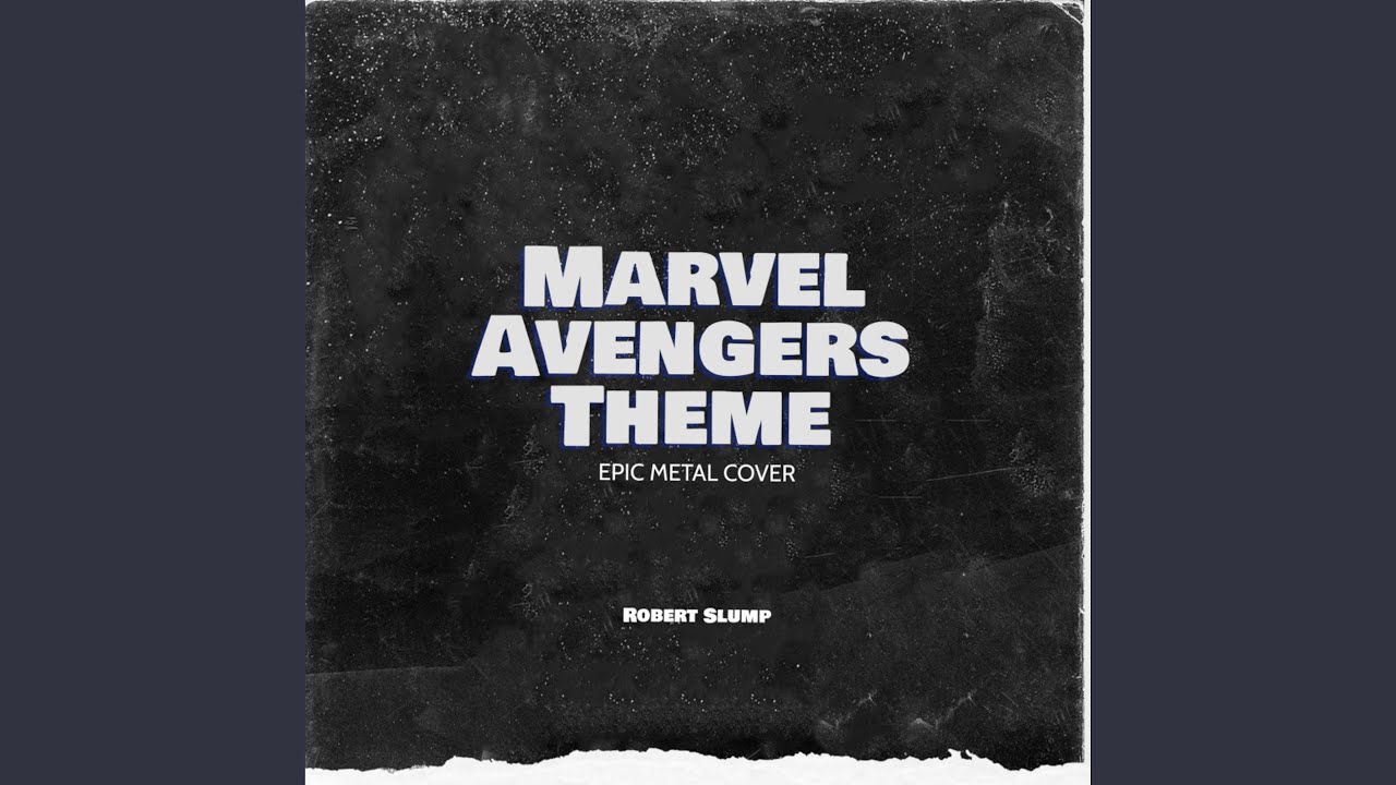 Marvel Avengers Theme (Epic Metal Version)