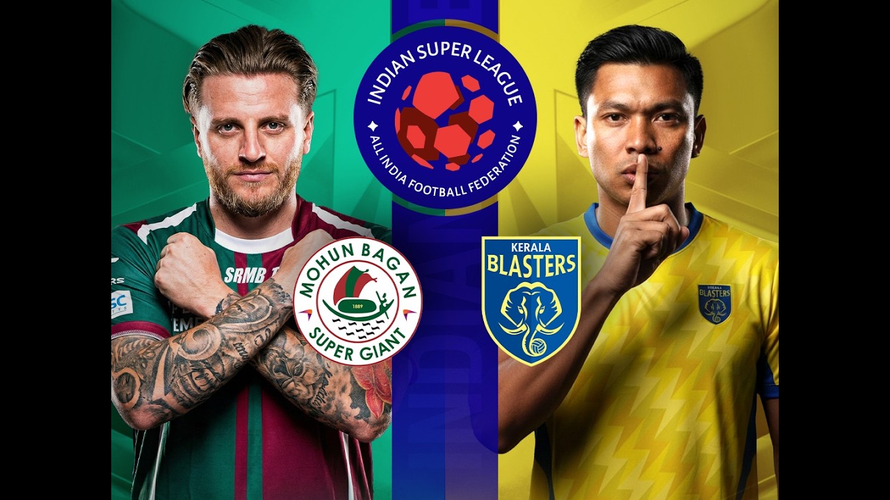 LIVE - Mohun Bagan Super Giant vs Kerala Blasters FC | Indian Super League 2025-26
