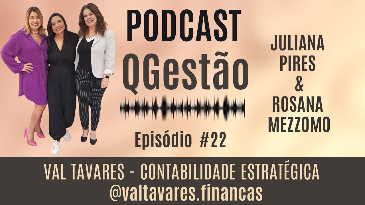 Val Tavares - Contabilidade Estratégica (Maina Contábil) - Episódio #22