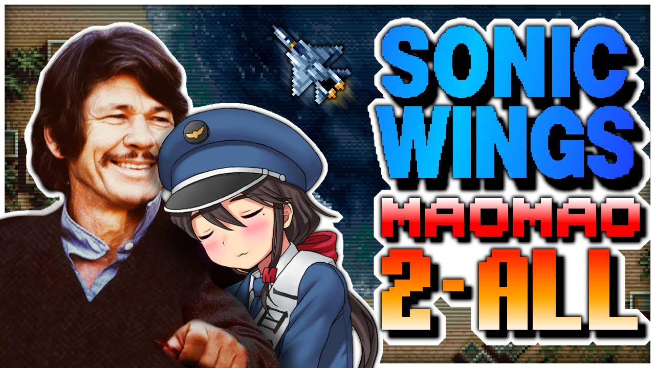 Sonic Wings, 2ALL with MaoMao || ソニックウイングス - 真尾まお 2ALL,  125万