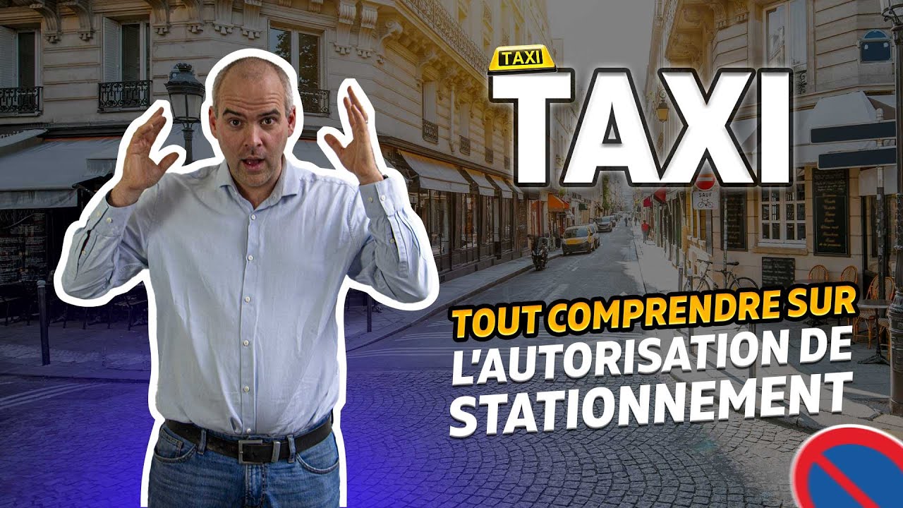 🚕TAXIS I💲 Tout savoir sur l'autorisation de stationnement ou ADS