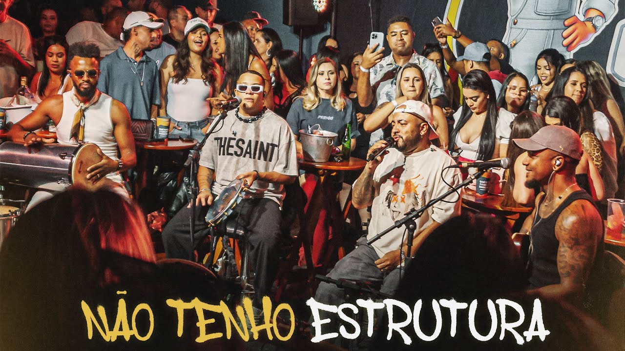 Samba De Dom - Não Tenho Estrutura (Colado Com Samba De Dom - Ao Vivo)