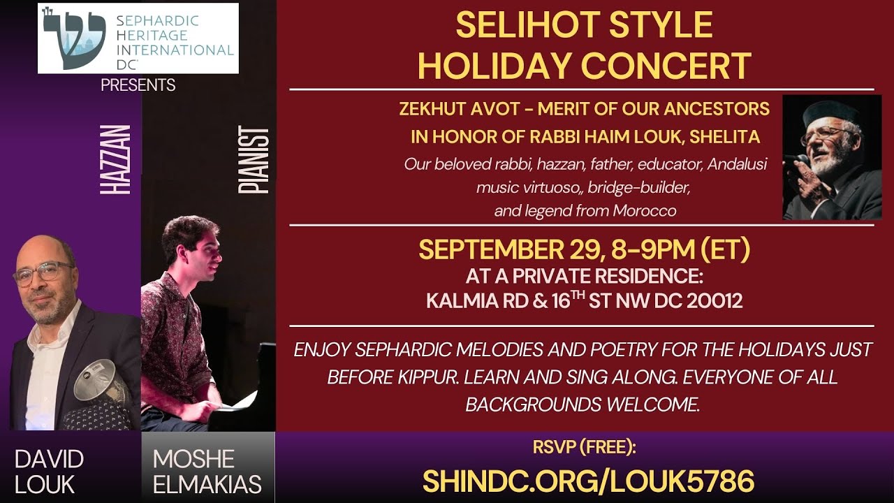 Selihot & Holiday Concert, Zekhut Avot, in honor of Rabbi Haim Louk, Shelita. BEGINS 8PM (ET, US)