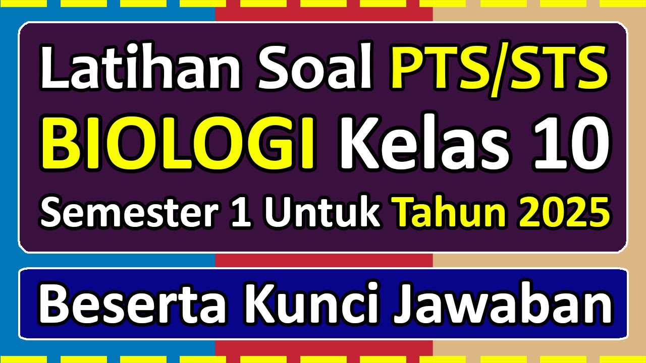 Latihan Soal PTS/STS BIOLOGI Kelas 10 Semester 1 Tahun 2025 Kurikulum Merdeka & kunci jawaban
