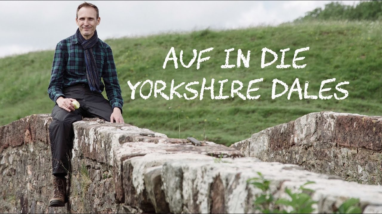 Auf in die Yorkshire Dales (Teil 1)