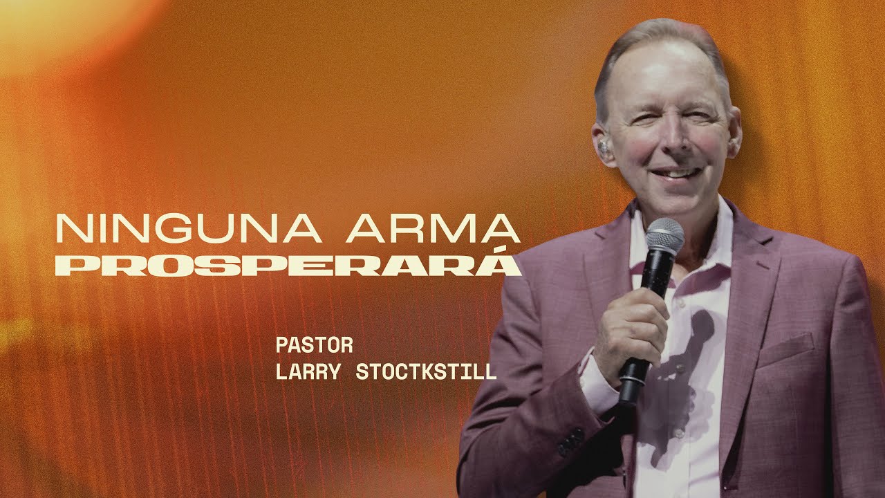 🔴 #ENVIVO Domingo Agua Viva – Ningun arma prosperará | Ps. Larry Stockstill | Alabanza y Adoración