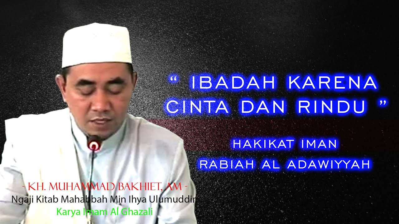 IBADAH SEMATA MATA KARENA CINTA DAN RINDU KEPADA ALLAH || HAKIKAT IMAN YANG SEMPURNA - GURU BAKHIET