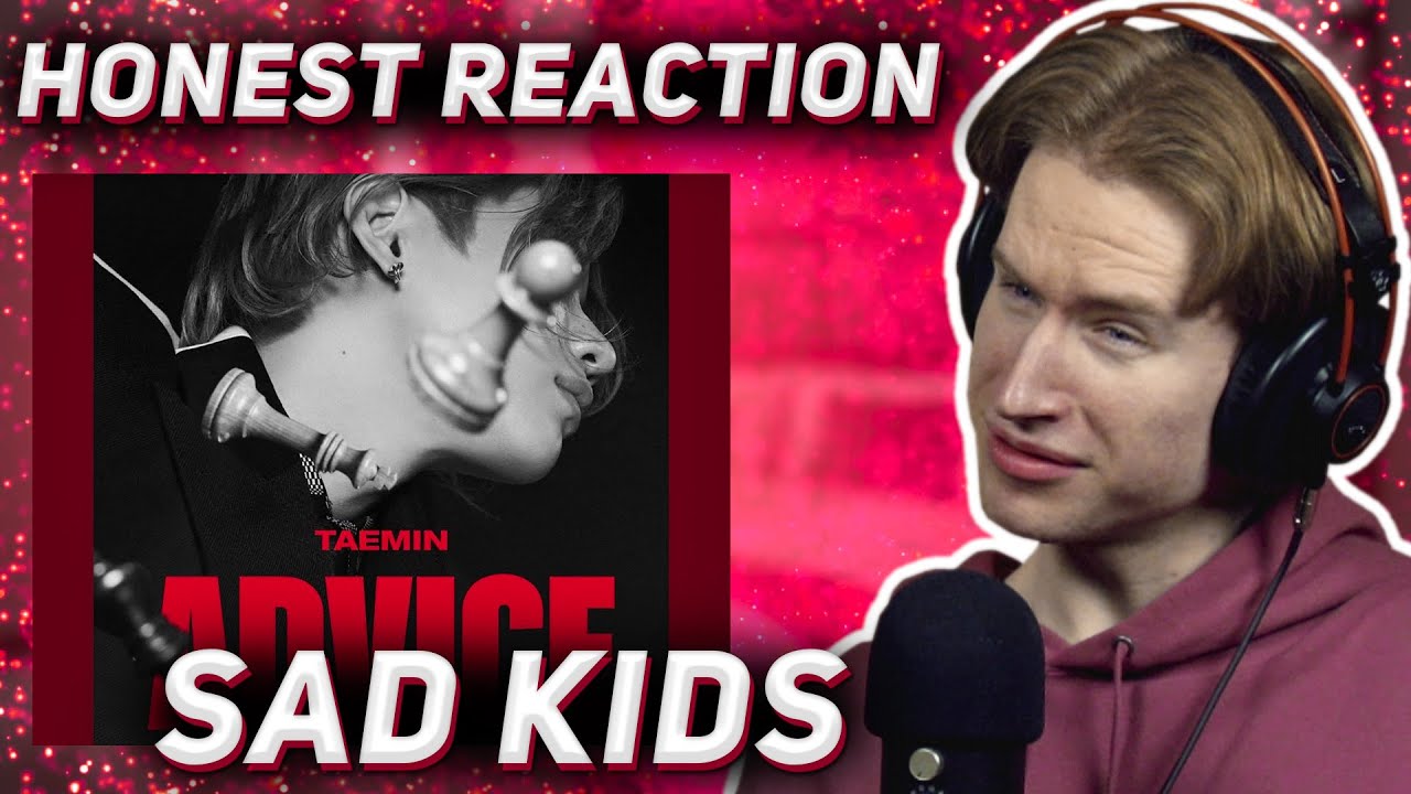 HONEST REACTION to Taemin - 'Sad Kids'