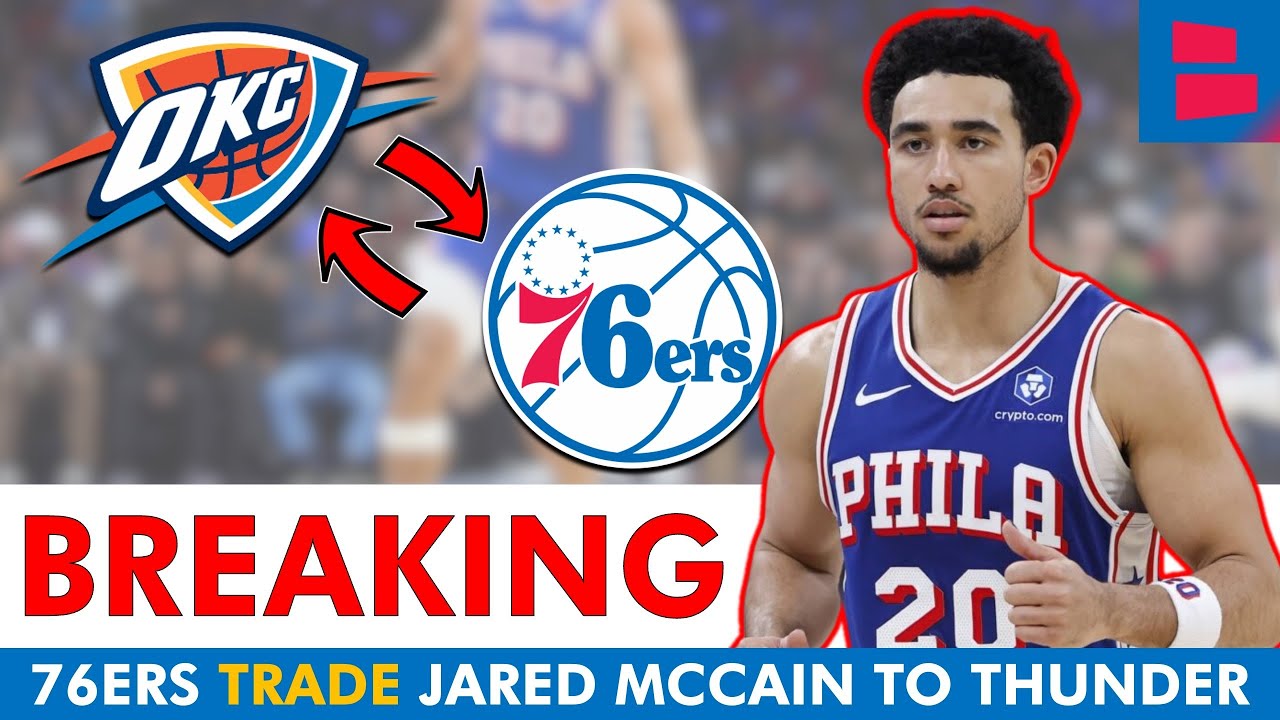 🚨TRADE ALERT: 76ers Trade Jared McCain To Oklahoma City Thunder | Sixers News & Instant Reaction