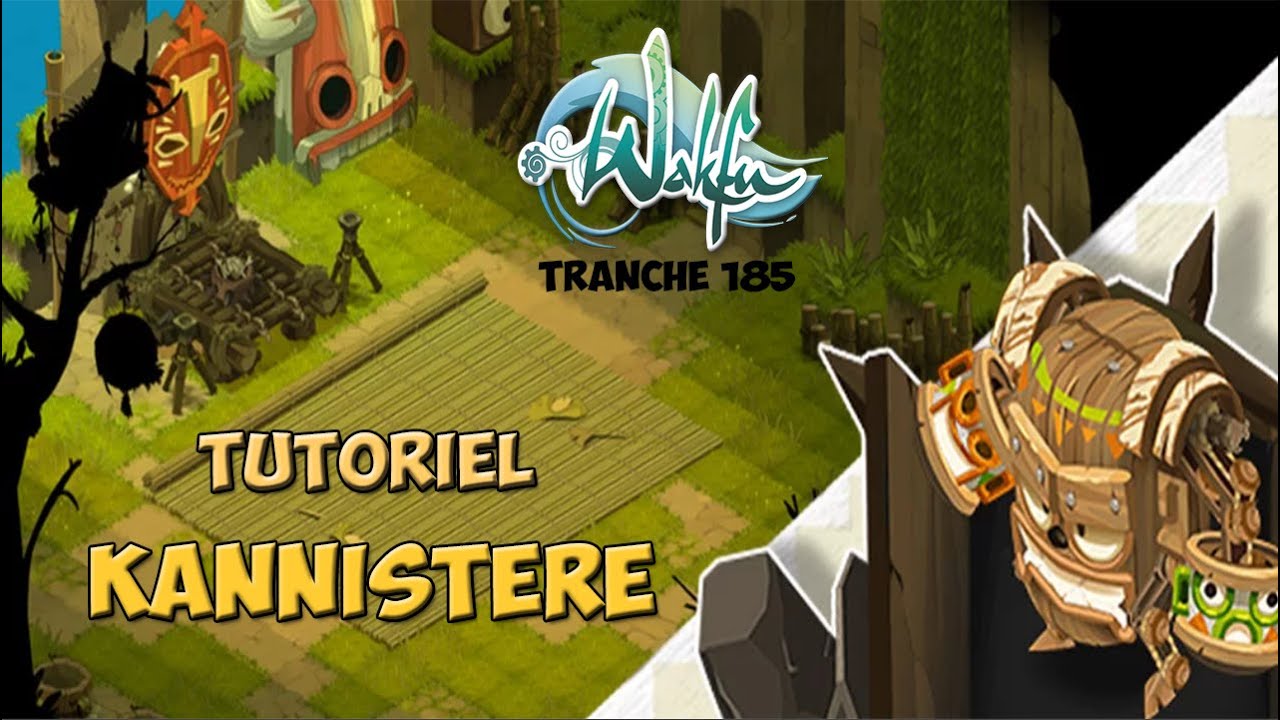 Tuto - Donjon Kannistère - Wakfu