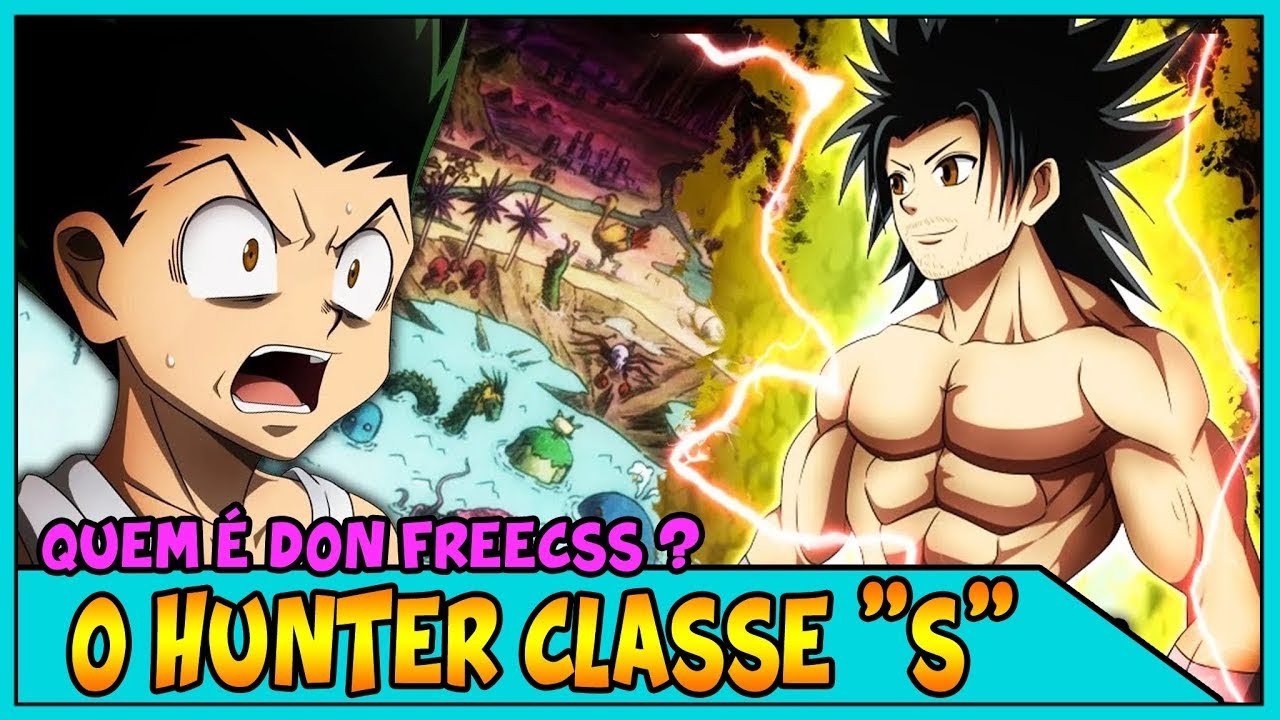 QUEM É DON FREECSS? O HUNTER DO CONTINENTE SOMBRIO!