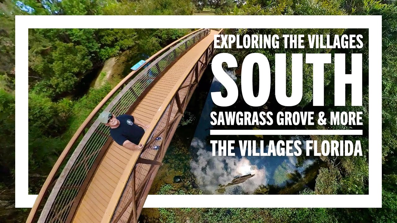 🧭 Exploring The Villages South of 44 Sawgrass Grove and More | The Villages Florida #thevillages
