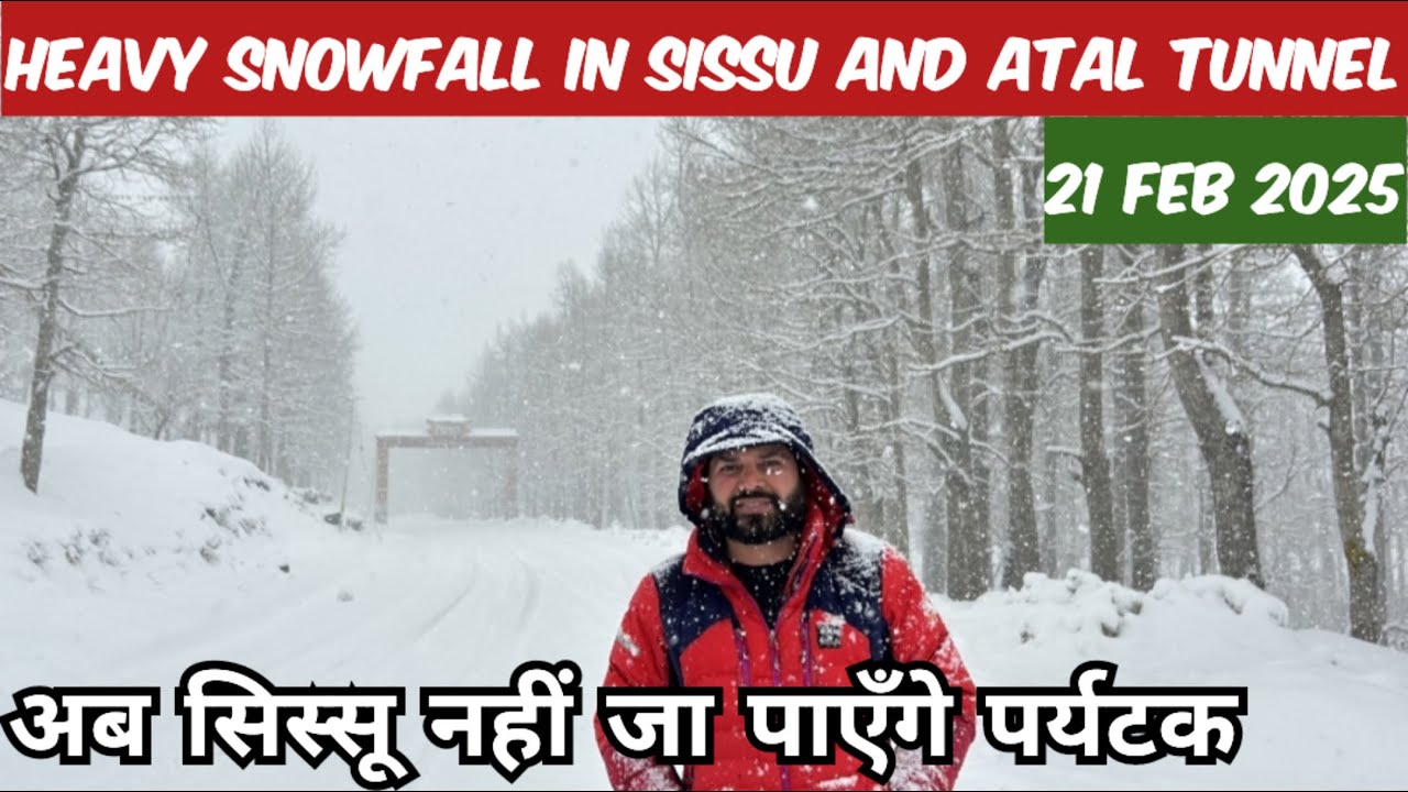 🏔️ Heavy Snowfall at Sissu & Atal Tunnel Rohtang | Manali Snow Update Today ❄️