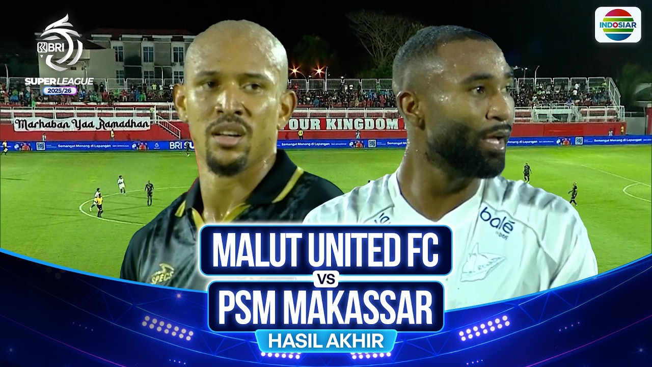 Malut United FC VS PSM Makassar - Hasil Pertandingan | BRI Super League 2025/26