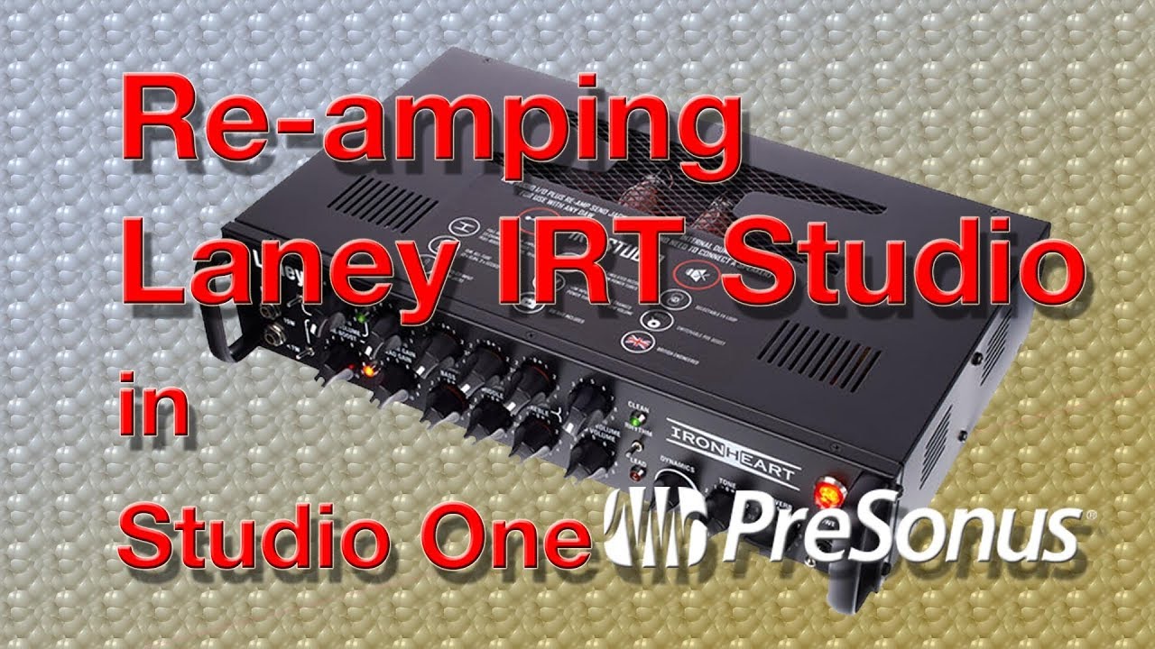 Laney IRT Studio Easy ReAmping in Studio One DAW