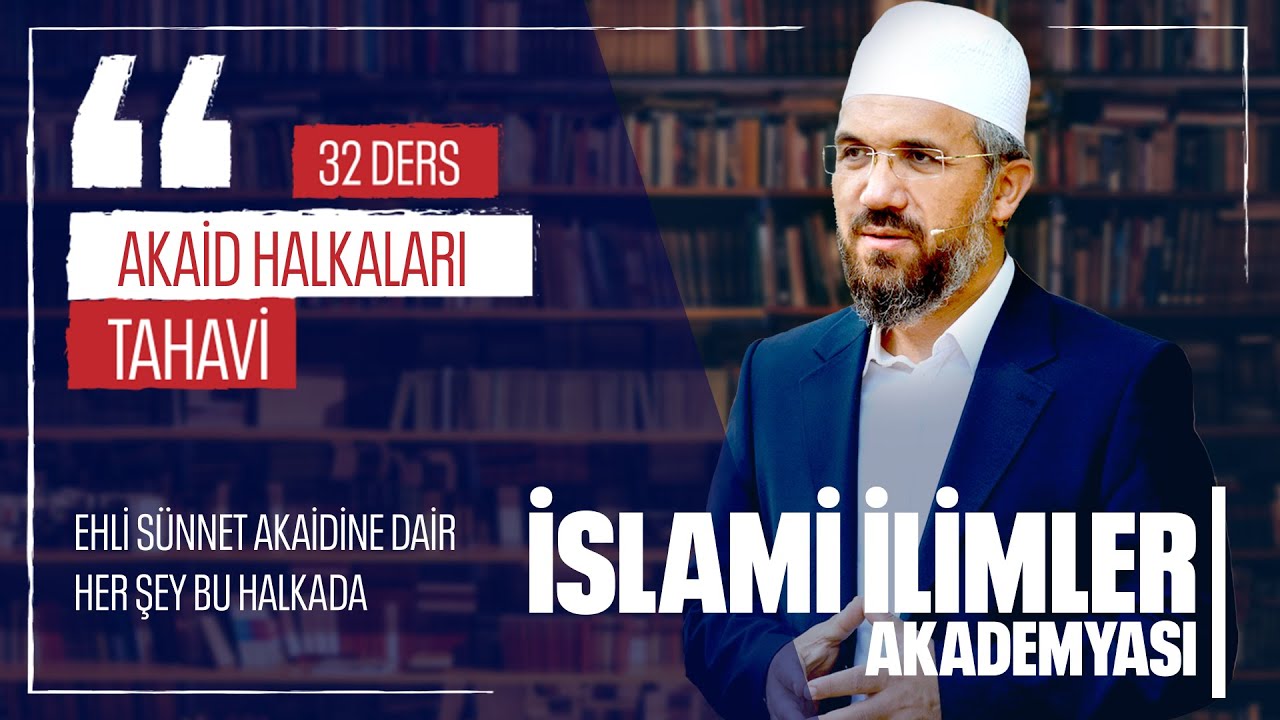 Akaid - 19 - Tahavi - İman, İkrar ve Tasdikten İbarettir - İhsan Şenocak Hoca