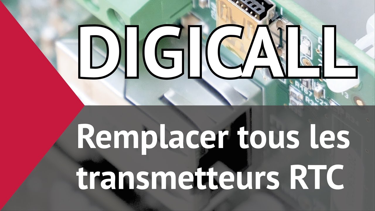 DIGICALL - Le remplaçant de tous les transmetteurs RTC
