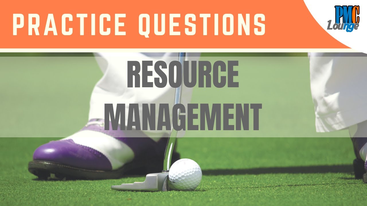 Resource Management - Practice Questions