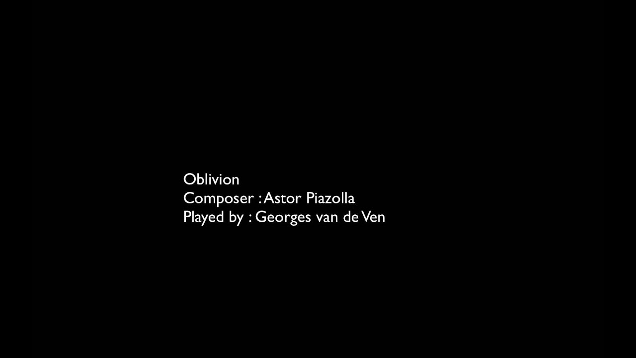 Oblivion - Astor Piazolla played by Georges van de Ven (Flute)