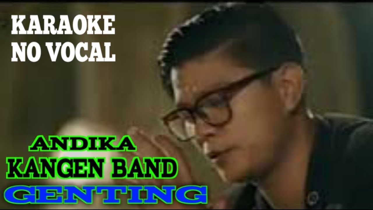 Genting Andika Kangen Band (Karaoke No Vocal)