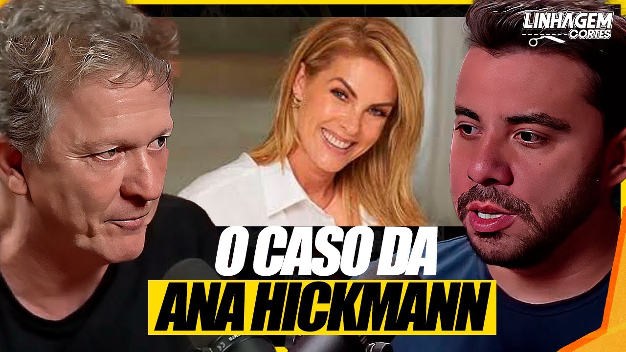 FELTRIN CONTA DETALHES SOBRE O CASO DE ANA HICKMANN