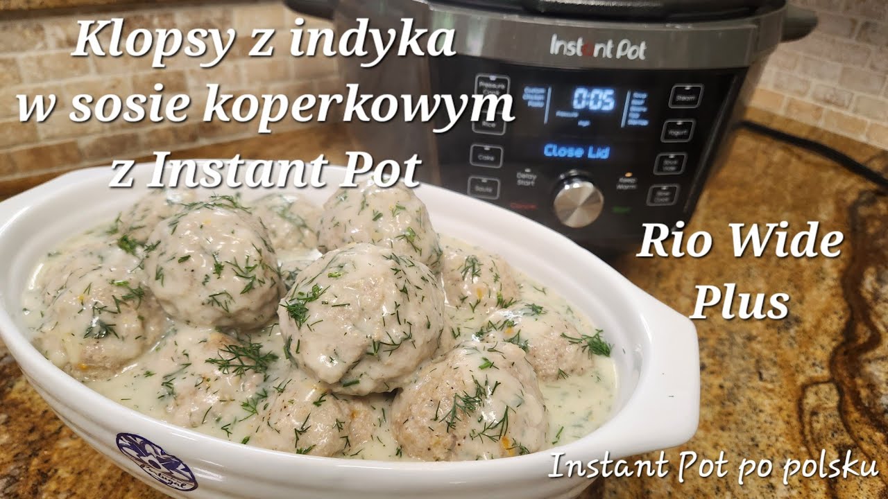Klopsy z indyka w sosie koperkowym z Instant Pot / Turkey meatballs in dill sauce in Instant Pot