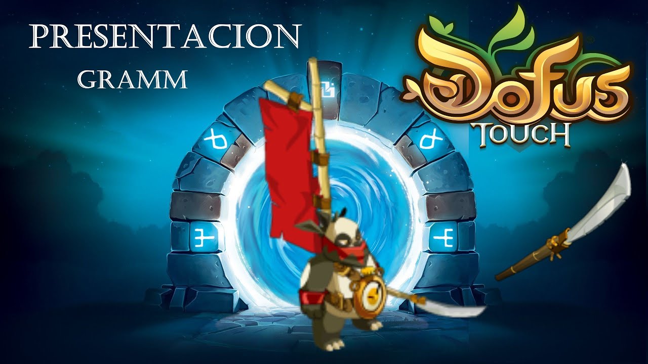 DOFUS TOUCH - Presentación de Encarnaciones #4 [ Espada de Gramm ]