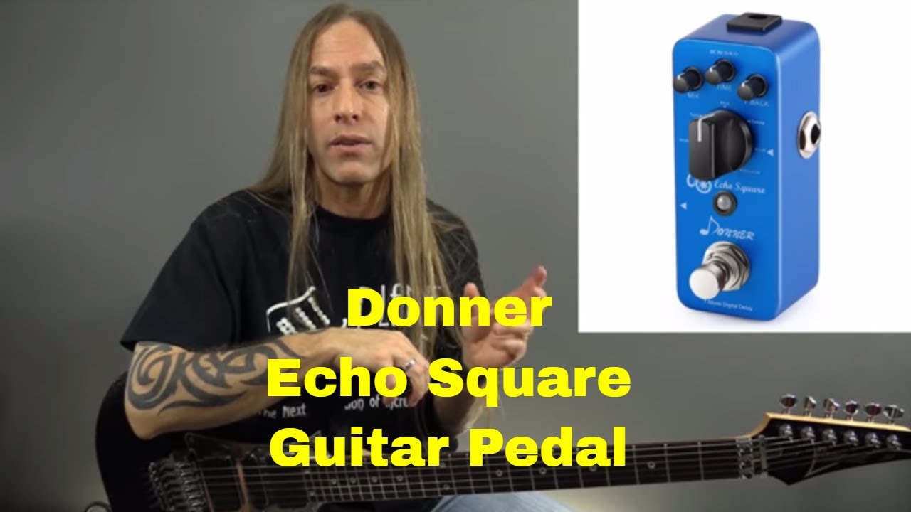 Donner Echo Square Guitar Pedal (Delay) - Steve Stine Pedal Review