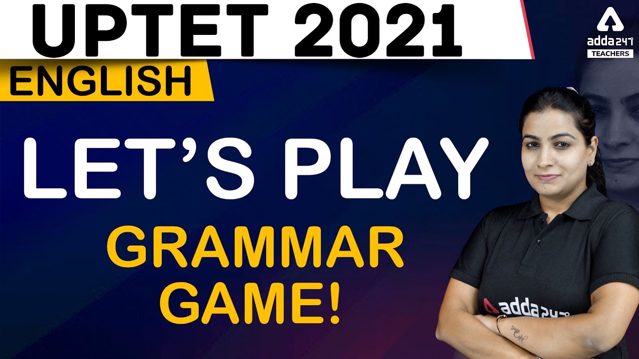 UPTET 2021 | UPTET English Preparation | Let&rsquo;s Play Grammar Game!