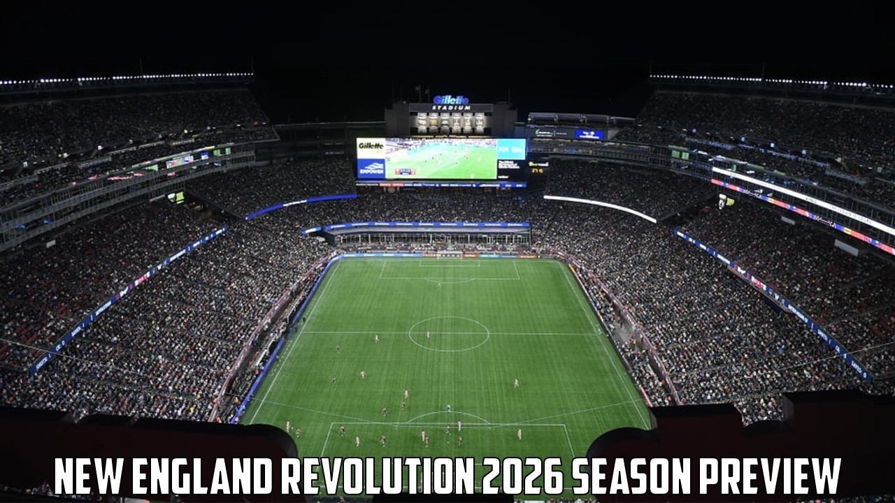 New England Revolution 2026 Season Preview