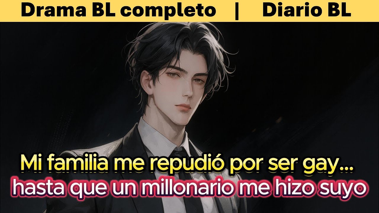 BL🌈Mi familia me repudió por ser gay… hasta que un millonario me hizo suyo