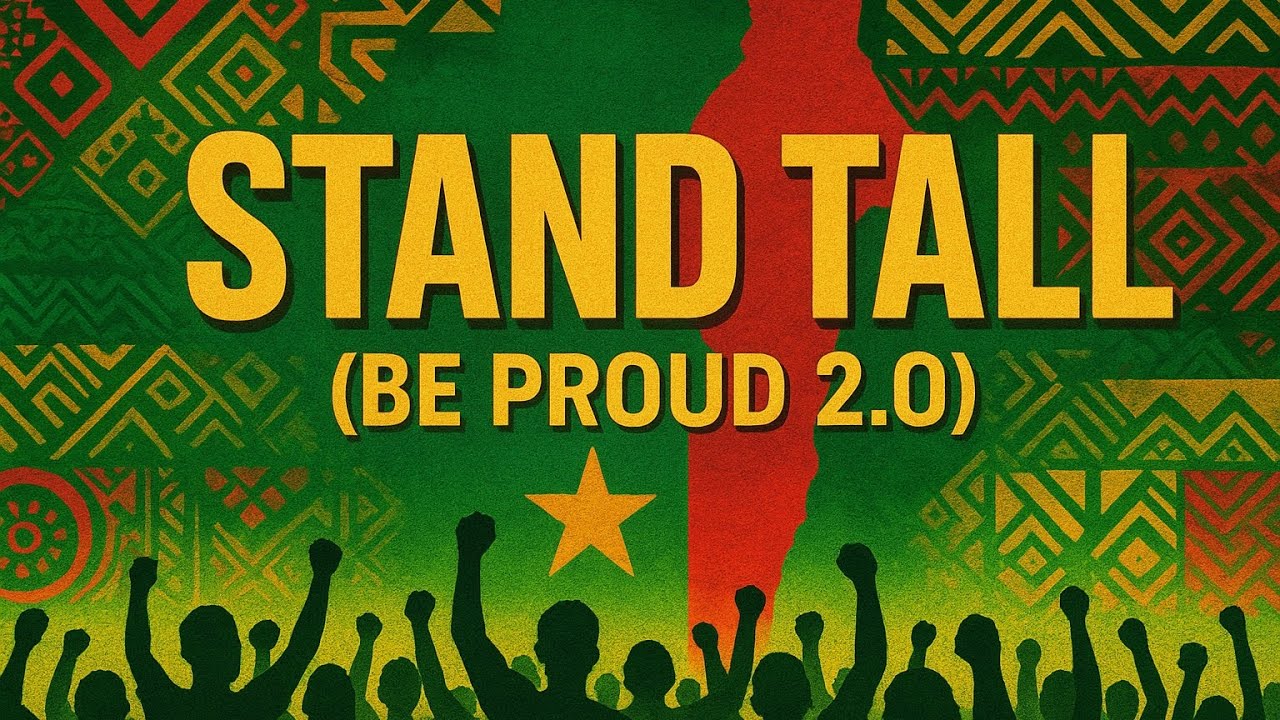 Stand Tall (Be Proud 2.0) – Afro-AI Anthem for Cameroon 🇨🇲 | Suno x OpenArt | Afrobeat & Pride Vibes